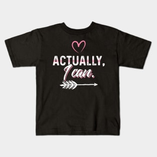 Actually I Can Kids T-Shirt